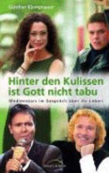 Hardcover Hinter den Kulissen ist Gott nicht tabu [German] Book
