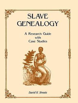 Paperback Slave Genealogy: A Research Guide with Case Studies Book