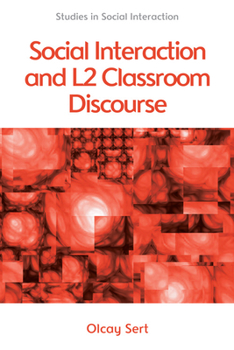 Hardcover Social Interaction and L2 Classroom Discourse Book