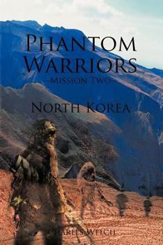 Paperback Phantom Warriors--Mission Two--North Korea: North Korea Book