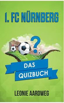 Paperback 1. FC N?rnberg: Das Quizbuch von Max Morlock ?ber die Oberliga S?d bis zur Meisterschaft [German] Book