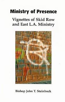 Paperback Ministry of Presence: Vignettes of Skid Row and East L.A. Ministry Book