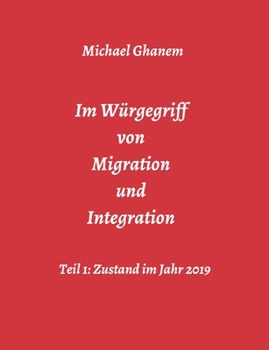Paperback Im Würgegriff von Migration und Integration [German] Book