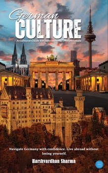 Paperback German Culture: A Cultural Guide for International Professionals Book