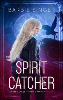 Paperback Spirit Catcher: Spirit Catcher - Book 1 (A Twisted Lakes Novel) Book