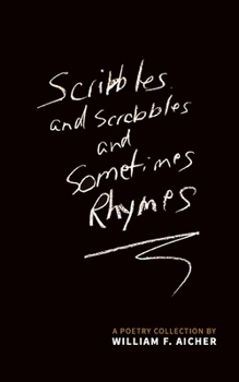 Paperback Scribbles and Scrabbles and Sometimes Rhymes: A Poetry Collection Book