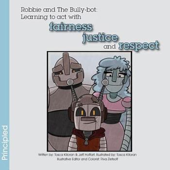 Paperback Robbie and the Bully-Bot: Learning to ACT with Fairness, Justice and Respect Book