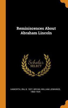 Reminiscences About Abraham Lincoln