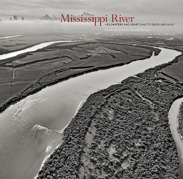 Hardcover Mississippi River: Headwaters and Heartland to Delta and Gulf Book