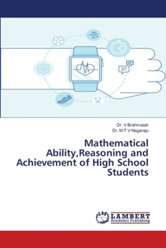 Paperback Mathematical Ability, Reasoning and Achievement of High School Students Book