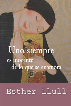 Paperback Uno siempre es inocente de lo que se enamora [Spanish] Book