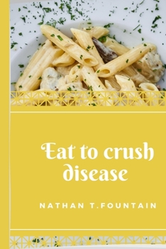 Paperback Eat to crush diseases Book