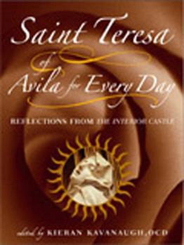 Paperback Saint Teresa of Avila for Every Day: Reflections from the Interior Castle Book