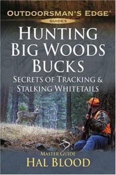 Paperback Hunting Big-Woods Bucks: Secrets of Tracking & Stalking Deer Book