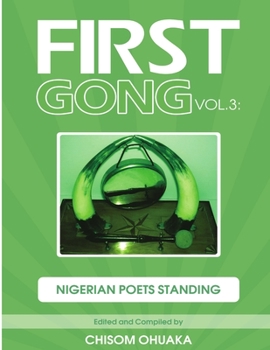 Paperback First Gong Vol.3: Nigerian Poets Standing Book