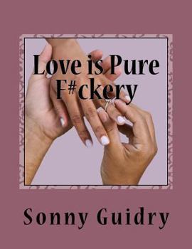 Paperback Love is Pure F#ckery Book