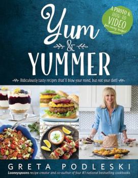 Paperback Yum & Yummer: Ridiculously Tasty Recipes That'll Blow Your Mind, But Not Your Diet! Book