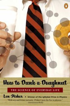 Paperback How to Dunk a Doughnut: The Science of Everyday Life Book