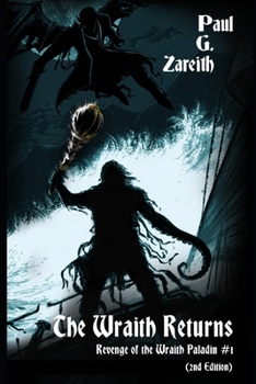 Revenge of the Wraith Paladin: Book 1 - The Wraith's Return
