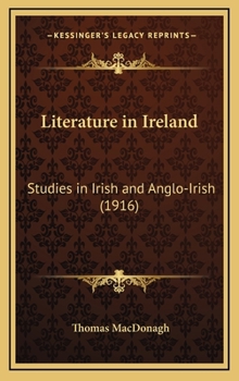 Hardcover Literature in Ireland: Studies in Irish and Anglo-Irish (1916) Book