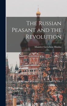 The Russian peasant and the revolution