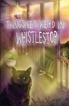 Paperback Things Get Weird in Whistlestop Book