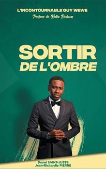 Paperback L'incontournable Guy Wewe Sortir de l'ombre [French] Book