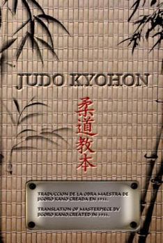 Paperback JUDO KYOHON Translation of masterpiece by Jigoro Kano created in 1931 (Spanish and English).: Translated Into the English and Spanish / Traducido Al E Book