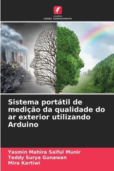 Paperback Sistema portátil de medição da qualidade do ar exterior utilizando Arduino [Portuguese] Book