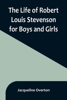 Paperback The Life of Robert Louis Stevenson for Boys and Girls Book