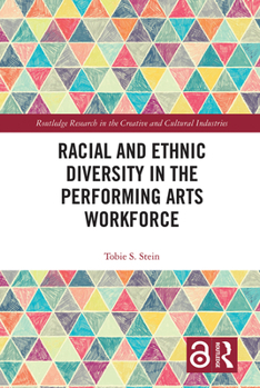 Paperback Racial and Ethnic Diversity in the Performing Arts Workforce Book