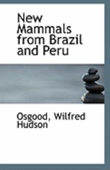 New Mammals from Brazil and Peru