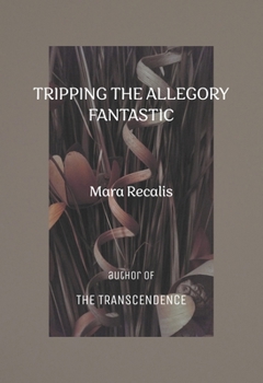 Hardcover Tripping the Allegory Fantastic Book