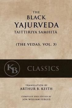 Paperback The Black Yajurveda: Taittiriya Samhita Book