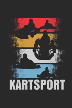 Kartsport: Notebook/Colouring book/Organizer/DiaryBlank pages/6x9 inch