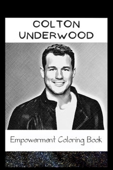 Paperback Empowerment Coloring Book: Colton Underwood Fantasy Illustrations Book