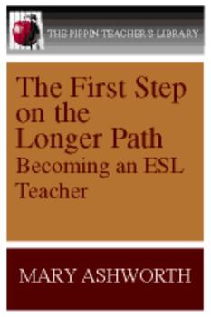 Paperback First Step on the Longer Path Becoming an ESL Teacher Book