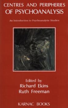 Centres and Peripheries of Psychoanalysis: An Introduction to Psychoanalytic Studies