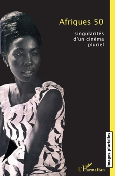 Paperback Afriques 50: Singularités d'un cinéma pluriel [French] Book