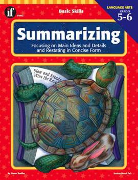 Paperback Summarizing, Grades 5 - 6: Focusing on Main Ideas and Details and Restating in Concise Form Book