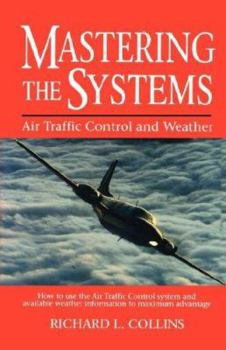 Paperback Mastering the Systems: Air Traffic Control and Weather Book