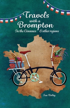 Paperback Travels with a Brompton in the Cévennes and Other Regions Book