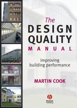 Hardcover The Design Quality Manual: Improving Building Performance Book