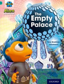 Paperback Project X: Alien Adventures: Turquoise: The Empty Palace Book