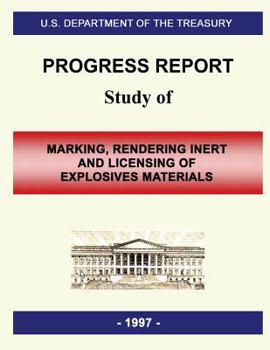 Paperback Progress Report: Study of Marking, Rendering Inert and Licensing of Explosives Materials Book