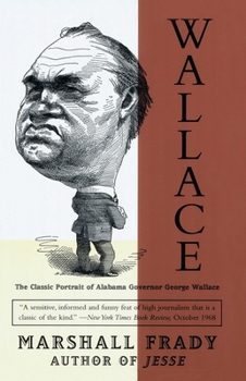 Paperback Wallace: The Classic Portrait of Alabama Governor George Wallace Book