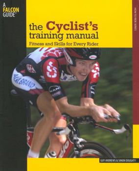Paperback Cyclist's Training Manual: Fitness and Skills for Every Rider Book