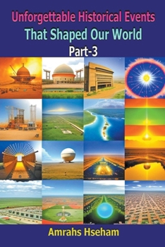 Paperback Unforgettable Historical Events That Shaped Our World Part-3 Book