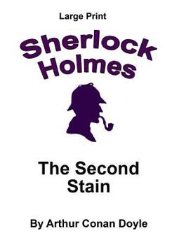Paperback The Second Stain: Sherlock Holmes in Large Print [Large Print] Book