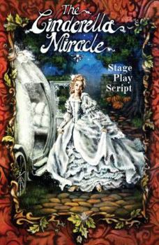 Paperback The Cinderella Miracle: Stage Play Script Book